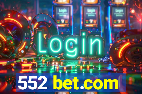 552 bet.com